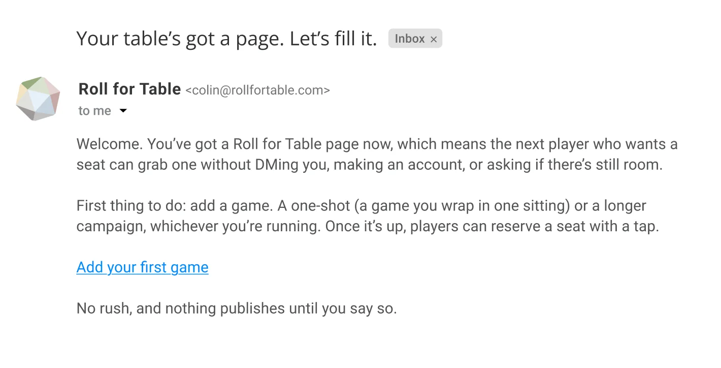 The first onboarding email in an inbox frame: subject “Your table’s got a page. Let’s fill it.” with an Add your first game button.